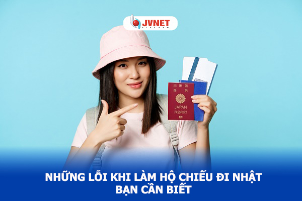 lỗi khi làm hộ chiếu đi Nhật