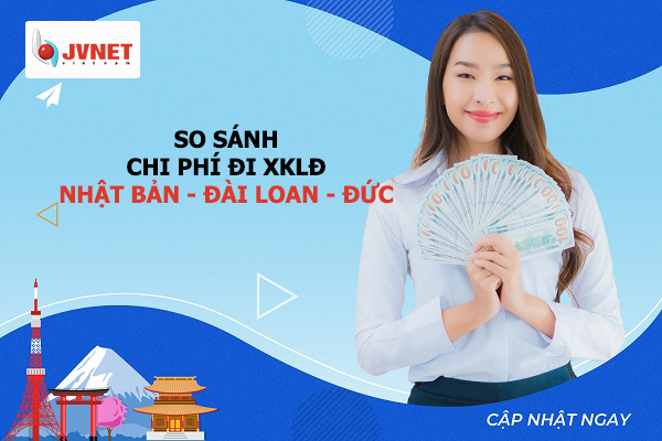 So sánh chi phí đi xklđ Nhật Bản Đài Loan, Đức