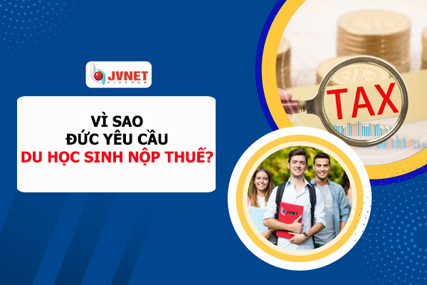 vì sao Đức yêu cầu du học sinh nộp thuế