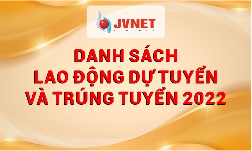 Danh sách lao động dự tuyển và trúng tuyển