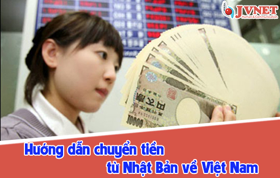 Cách chuyển tiền về Việt Nam khi đi Xuất khẩu lao động sang Nhật-1
